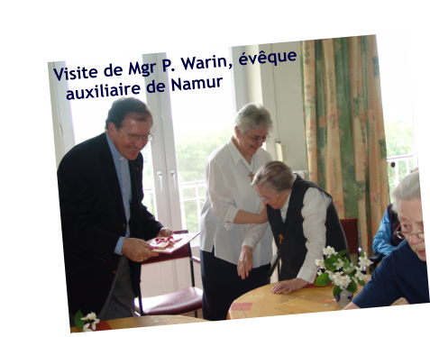Visite de Mgr P. Warin, vque   auxiliaire de Namur